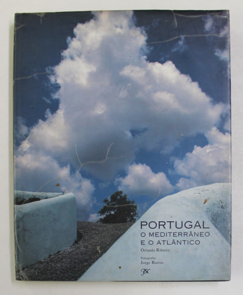 PORTUGAL O MEDITERRANEO E O ATLANTICO de ORLANDO RIBEIRO , 1993