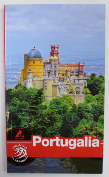 PORTUGALIA , GHID DE CALATORIE , SERIA ' CALATOR PE MAPAMOND , 2019