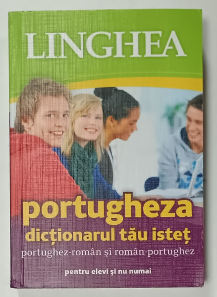 PORTUGHEZA  , DICTIONARUL TAU ISTET , PORTUGHEZ - ROMAN si ROMAN - PORTUGHEZ , PENTREU ELEVI SI NU NUMAI , 2020
