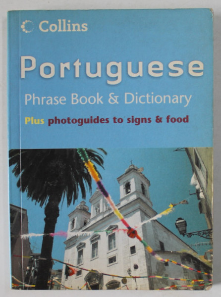 PORTUGUESE PHRASE BOOK and DICTIONARY PLUS PHOTOGUIDES TO SIGNS and FOOD , 2005 , PREZINTA URME DE UZURA