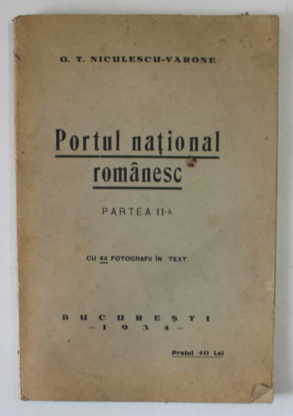 PORTUL NATIONAL ROMANESC de G.T. NICULESCU - VARONE, PARTEA A II-A CU 44 DE FOTOGRAFII IN TEXT ,1934