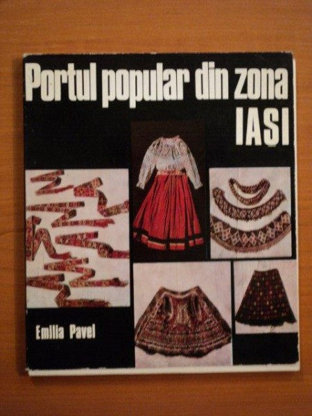 PORTUL POPULAR DIN ZONA IASI de EMILIA PAVEL  1975