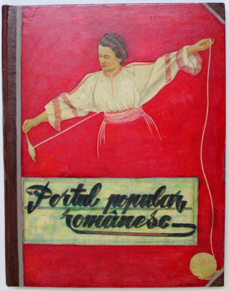 PORTUL POPULAR ROMANESC de ALEXANDRINA ENACHESCU - CANTEMIR , EDITIE INTERBELICA