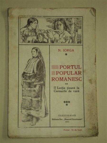 PORTUL POPULAR ROMANESC, N. IORGA, VALENII DE MUNTE 1912