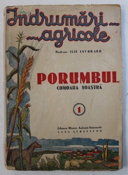 PORUMBUL - COMOARA NOASTRA de ILIE ISVORANU , 1943