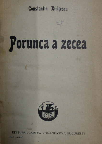 PORUNCA A ZECEA de CONSTANTIN KIRITESCU , 1929