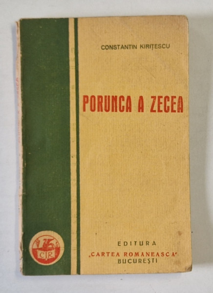 PORUNCA  A ZECEA de CONSTANTIN KIRITESCU , 1929