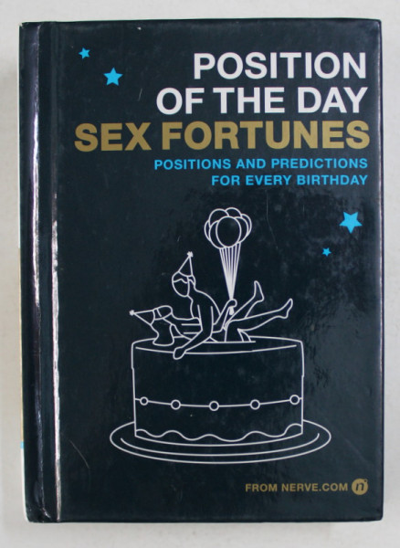 POSITION OF THE DAY - SEX FORTUNES - POSITIONS AND PREDICTIONS FOR EVERY BIRTHDAY , 2008