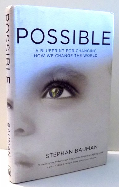 POSSIBLE A BLUEPRINT FOR CHANGING HOW WE CHANGE THE WORLD by STEPHAN BAUMAN , 2015