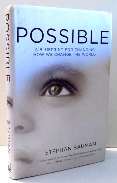 POSSIBLE A BLUEPRINT FOR CHANGING HOW WE CHANGE THE WORLD by STEPHAN BAUMAN , 2015