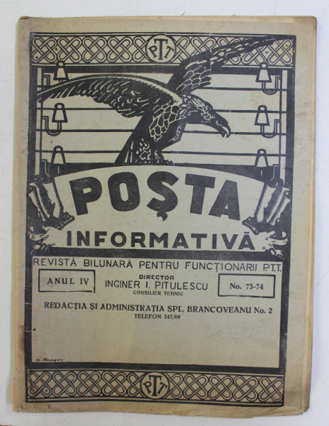 POSTA INFORMATIVA  - REVISTA BILUNARA PENTRU FUNCTIONARII P.T.T.   , ANUL IV , NO. 73 - 74  , APRILIE  1931