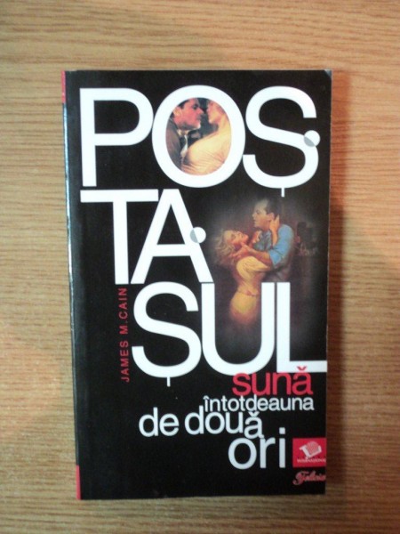 POSTASUL SUNA INTOTDEAUNA DE DOUA ORI de JAMES M. CAIN  2008
