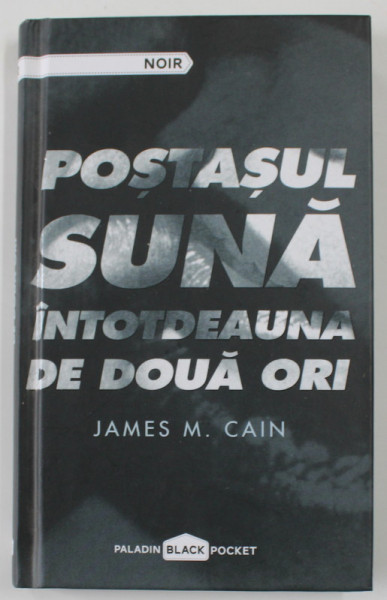 POSTASUL SUNA INTOTDEAUNA DE DOUA ORI de JAMES M. CAIN , 2016