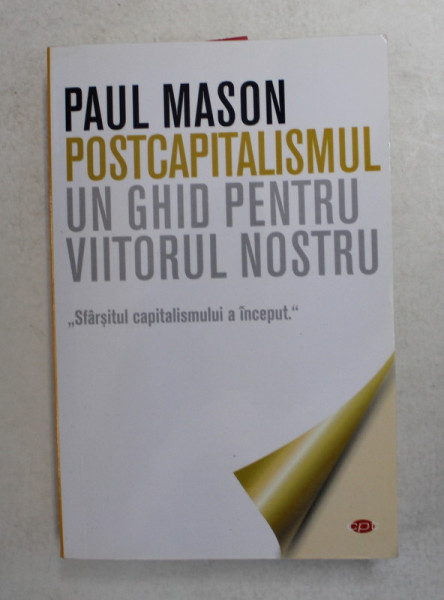 POSTCAPITALISMUL  UN GHID PENTRU VIITORUL NOSTRU de PAUL MASON , 2020 * PREZINTA HALOURI DE APA