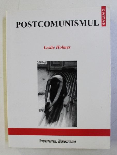 POSTCOMUNISMUL de LESLIE HOLMES , 2004