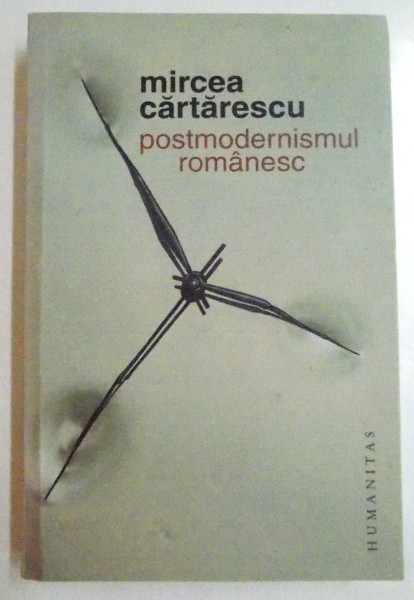 POSTMODERNISMUL ROMANESC de MIRCEA CARTARESCU , 2010