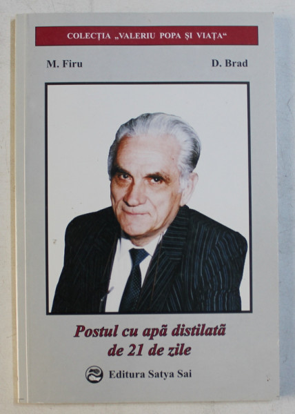 POSTUL CU APA DISTILATA DE 21 DE ZILE de M . FIRU si D. BRAD , 2005