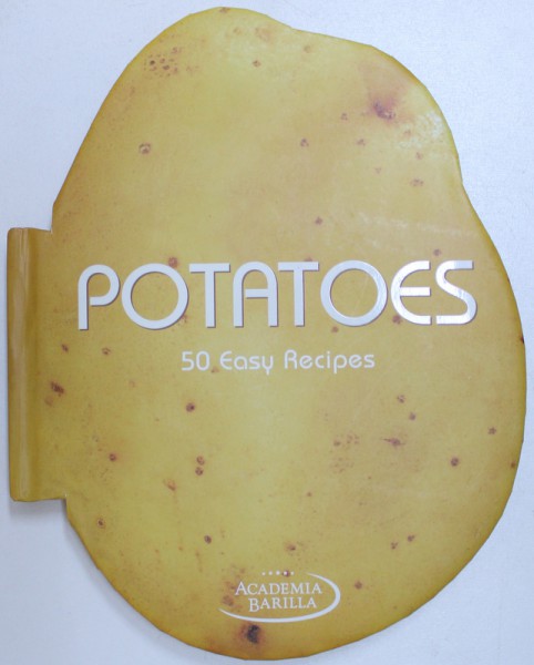 POTATOES  -  50 EASY  RECIPES , recipes by CHEF MARIO GRAZIA , 2012