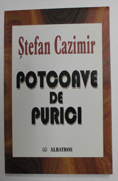 POTCOAVE DE PURICI de STEFAN CAZIMIR , 2003