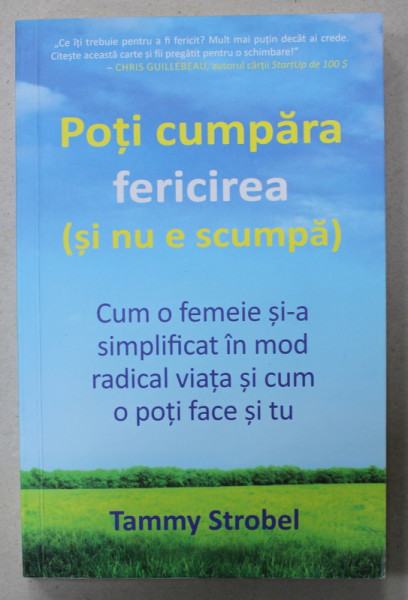 POTI CUMPARA FERICIREA ( SI NU E SCUMPA  ) de TAMMY STROBEL , 2013
