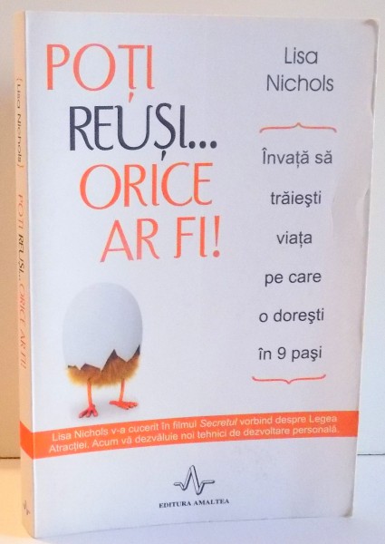 POTI REUSI...ORICE AR FI! de LISA NICHOLS , 2009