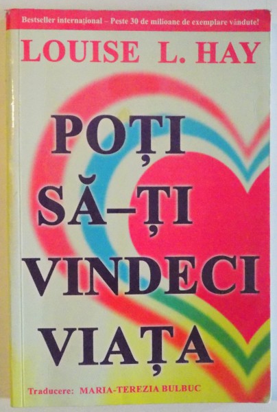 POTI SA - TI VINDECI VIATA de LOUISE L. HAY