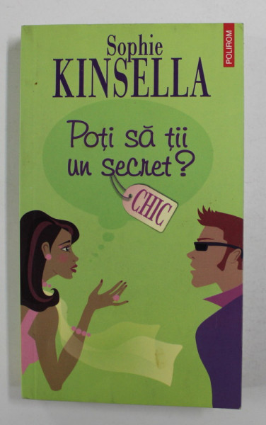 POTI SA TII UN SECRET ? de SOPHIE KINSELLA , 2006