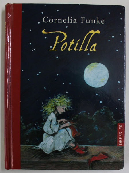 POTILLA von CORNELIA FUNKE , mit illustrationen der Autorin , 2004