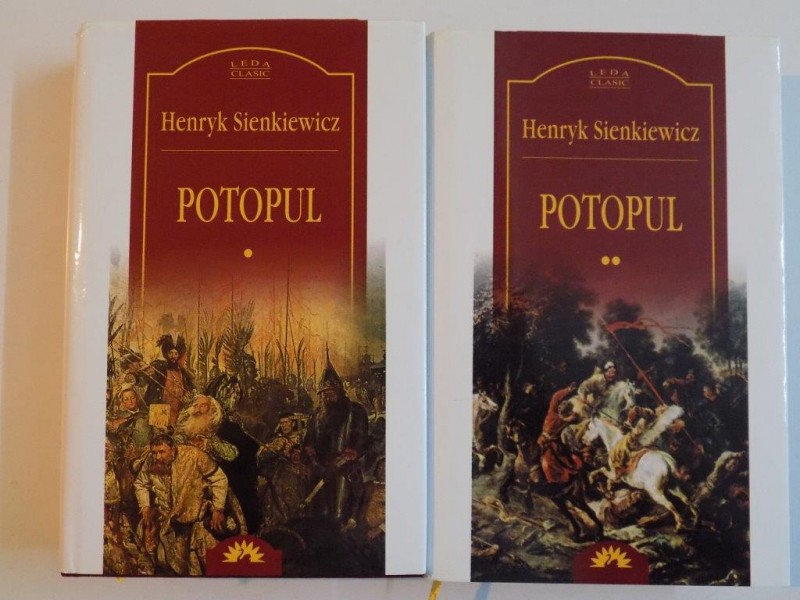 POTOPUL de HENRYK SIENKIEWICZ , VOL I - II , 2005