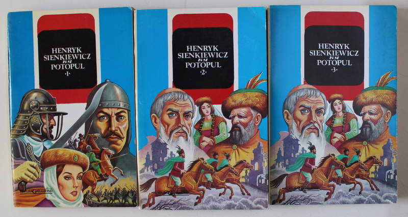 POTOPUL de HENRYK SIENKIEWICZ , VOLUMELE I - III