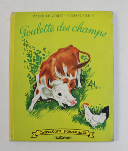 POULETTE DES CHAMPS , texte de MARCELLE VERITE , aquarelles de ROMAIN SIMON , 1962