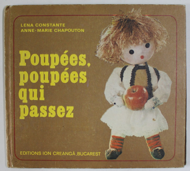 POUPEES , POUPEES QUI PASSEZ par LENA CONSTANTE et ANNE - MARIE CHAPOUTON , 1983
