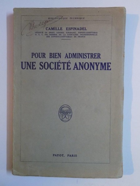 POUR BIEN ADMINISTRER UNE SOCIETE ANONYME par CAMILE ESPINADEL  1927