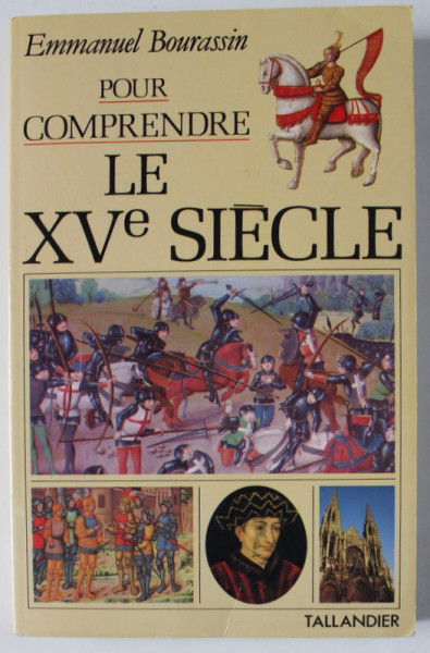 POUR COMPRENDRE LE XV e SIECLE par EMMANUEL BOURASSIN , 1989
