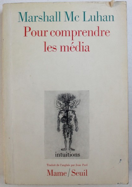 POUR COMPRENDRE LES MEDIA par  MARSHALL MC LUHAN , 1968