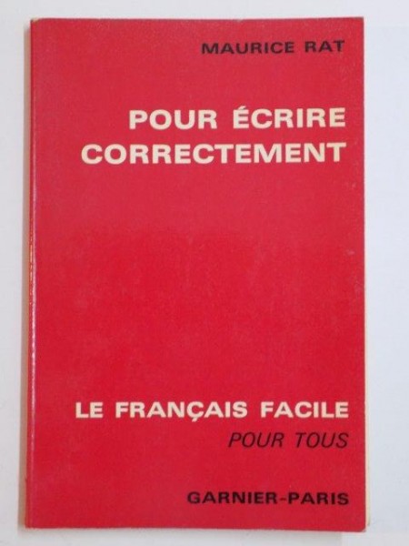 POUR ECRIRE CORRECTEMENT de MAURICE RAT , 1966