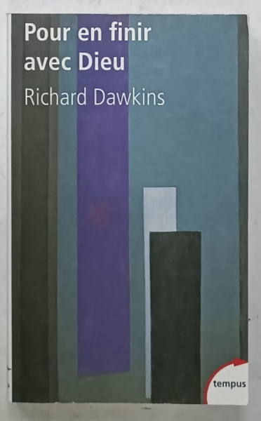 POUR EN FINIR AVEC DIEU par RICHARD DAWKINS , 2008