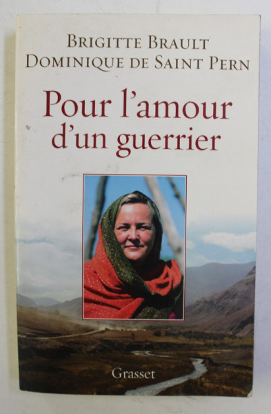 POUR L ' AMOUR D ' UN GUERRIER par BRIGITTE BRAULT et DOMINIQUE DE SAINT PERN , 2007