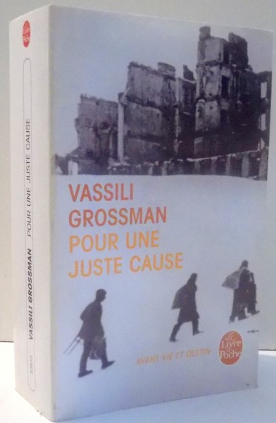 POUR UNE JUSTE CAUSE par VASSILI GROSSMAN , 2008