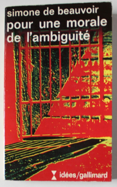 POUR UNE MORALE DE L 'AMBIGUITE par SIMONE DE BEAUVOIR , 1974