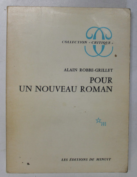POUR UNE NOUVEAU ROMAN par ALAIN ROBBE - GRILLET , 1963