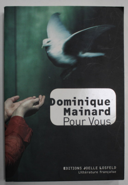 POUR VOUS par DOMINIQUE MAINARD , 2008