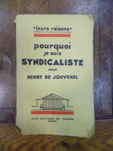 Pourquoi  je suis syndicaliste, Henry de Jouvenel, Paris cu dedicatia autorului catre Costa Foru