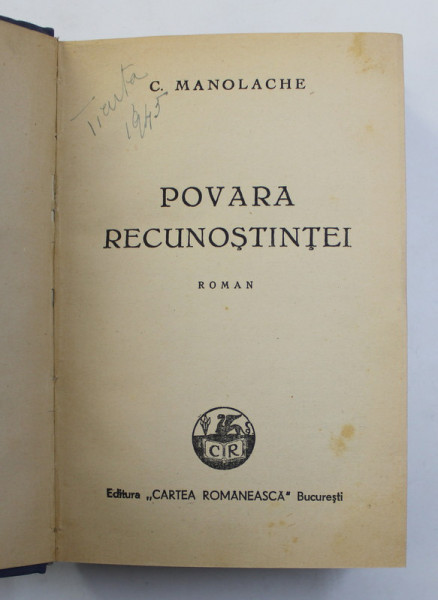 POVARA RECUNOSTINTEI - roman de C. MANOLACHE , EDITIE INTERBELICA