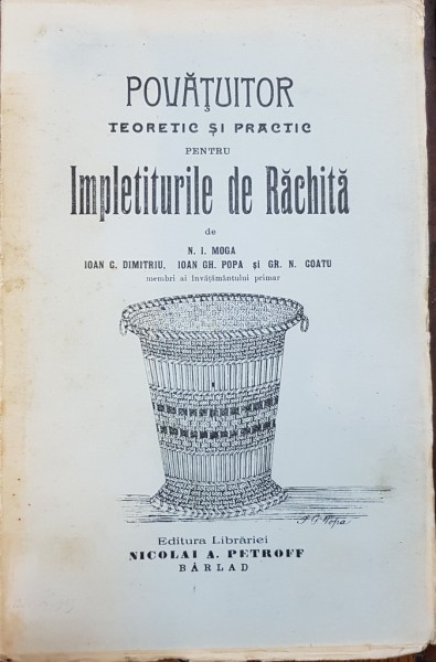 POVATUITOR TEORETIC SI PRACTIC PENTRU IMPLETITURILE DE RACHITA - BARLAD, 1908