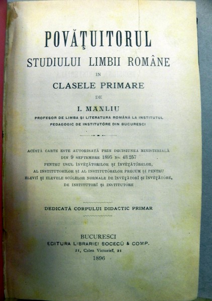 Povatuitorul studiului limbii romane de clasele primare  I.Manliu -BUC.1896