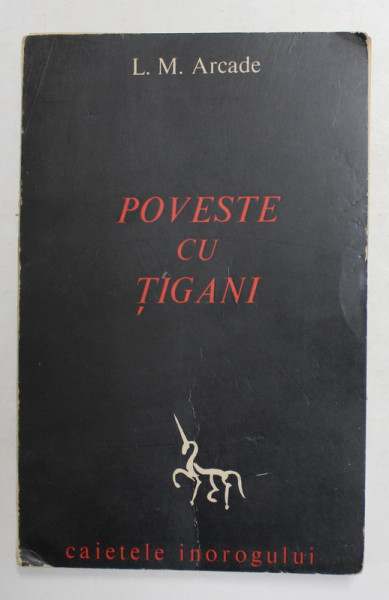 POVESTE CU TIGANI de L.M.ARCADE , 1966 , DEDICATIE *