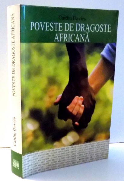 POVESTE DE DRAGOSTE AFRICANA de CAITLIN DAVIES , 2005