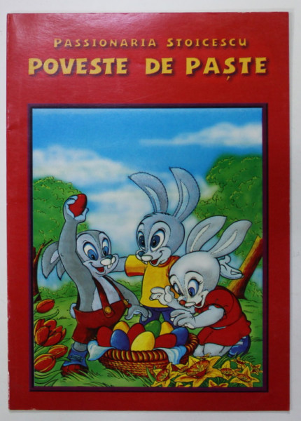 POVESTE DE PASTE de PASSIONARIA STOICESCU , ilustratii de FLORIN BOSTAN , ANII '90
