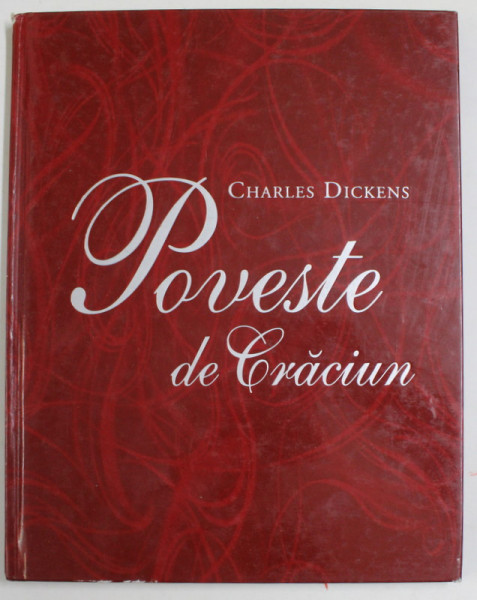 POVESTE DESPRE CRACIUN de CHARLES DICKENS , ilustratiile WALTER RIESS , 2009